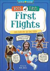 First Flights : Trips through Sky and Space (Active Minds: Book of Firsts) （Library Binding）