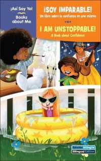 ¡Soy Imparable! / I Am Unstoppable! : Un Libro Sobre La Confianza En Uno Mismo / a Book about Confidence (¡así Soy Yo! / Books about Me) （Library Binding）