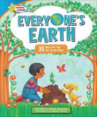 Everyone's Earth : 35 Ways to Do Your Part for Our Planet (Active Minds: Happy Healthy Heroes) （Library Binding）