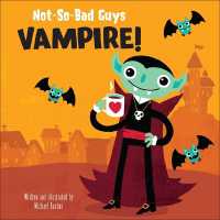 Not-So-Bad Guys Vampire! (Sunbird Picture Books Series #8) （Library Binding）