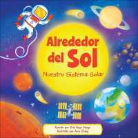 Alrededor del Sol (Around the Sun) : Nuestro Sistema Solar (Our Solar System) (Mis Primeros Libros (My First Books) Series #2) （Library Binding）