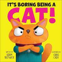 It's Boring Being a Cat! (Sunbird Picture Books Series #8) （Library Binding）