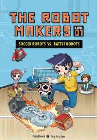 Soccer Robots vs. Battle Robots : Book 1 (The Robot Makers)