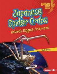 Japanese Spider Crabs : Nature's Biggest Arthropod (Lightning Bolt Books (R) -- Nature's Most Massive Animals) （Library Binding）
