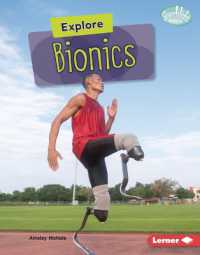 Explore Bionics (Searchlight Books — High-tech Science) （Library Binding）