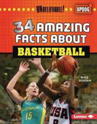 34 Amazing Facts about Basketball (Unbelievable! (Updog Books (Tm))) （Library Binding）