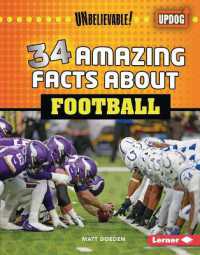34 Amazing Facts about Football (Unbelievable! (Updog Books (Tm))) （Library Binding）