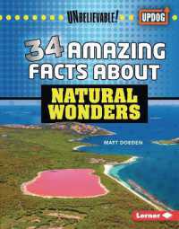 34 Amazing Facts about Natural Wonders (Unbelievable! (Updog Books (Tm))) （Library Binding）