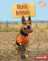 Bionic Animals (Searchlight Books (Tm) -- Saving Animals with Science) （Library Binding）