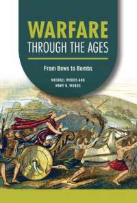 Warfare through the Ages : From Bows to Bombs (Technology through the Ages) （Library Binding）