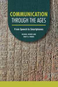 Communication through the Ages : From Speech to Smartphones (Technology through the Ages) （Library Binding）