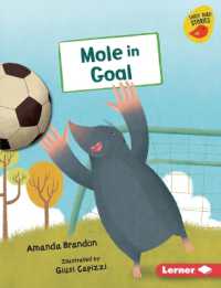 Mole in Goal (Early Bird Readers -- Orange (Early Bird Stories (Tm))) （Library Binding）
