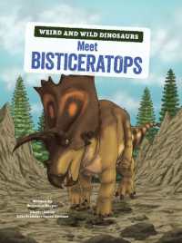 Meet Bisticeratops : A Graphic Guide (Weird and Wild Dinosaurs)