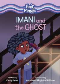 Imani and the Ghost (Hair Magic (Read Woke Chapter Books)) （Library Binding）
