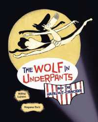 The Wolf in Underpants and the Hazelnut-Cracker (The Wolf in Underpants) （Library Binding）
