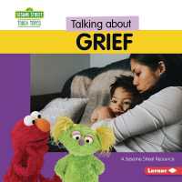 Talking about Grief : A Sesame Street Resource (Sesame Street Tough Topics) （Library Binding）