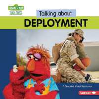 Talking about Deployment : A Sesame Street (R) Resource (Sesame Street (R) Tough Topics) （Library Binding）