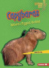 Capybaras : Nature's Biggest Rodent (Lightning Bolt Books (R) -- Nature's Most Massive Animals)