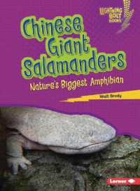 Chinese Giant Salamanders : Nature's Biggest Amphibian (Lightning Bolt Books — Nature's Most Massive Animals)