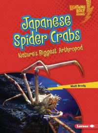 Japanese Spider Crabs : Nature's Biggest Arthropod (Lightning Bolt Books — Nature's Most Massive Animals)