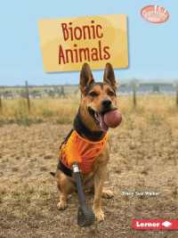Bionic Animals (Searchlight Books (Tm) -- Saving Animals with Science)