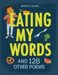 Eating My Words : And 128 Other Poems