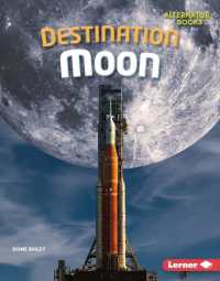 Destination Moon (The Moon Files (Alternator Books )) （Library Binding）