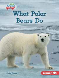 What Polar Bears Do (Let's Look at Polar Animals (Pull Ahead Readers -- Nonfiction)) （Library Binding）
