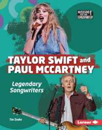 Taylor Swift and Paul McCartney : Legendary Songwriters (Musicians and Their Inspirations) （Library Binding）