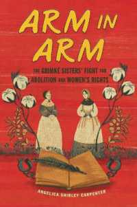 Arm in Arm : The Grimké Sisters' Fight for Abolition and Women's Rights （Library Binding）