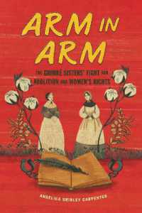 Arm in Arm : The Grimké Sisters' Fight for Abolition and Women's Rights