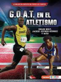 G.O.A.T. en el atletismo (Track and Field's G.O.A.T.) : Usain Bolt, Jackie Joyner-Kersee y más (Lo mejor del deporte de todos los tiempos (Sports' Greatest of All Time) (Lerner Sports en español))
