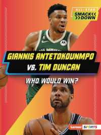 Giannis Antetokounmpo vs. Tim Duncan : Who Would Win? (All-star Smackdown (Lerner (Tm) Sports))