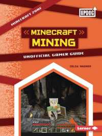 Minecraft Mining : Unofficial Gamer Guide (Minecraft Zone (Updog Books (Tm)))