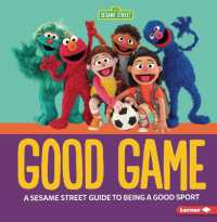 Good Game : A Sesame Street (R) Guide to Being a Good Sport