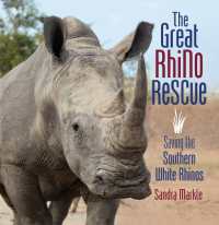 The Great Rhino Rescue : Saving the Southern White Rhinos (Sandra Markle's Science Discoveries)