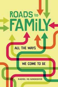 Roads to Family : All the Ways We Come to Be