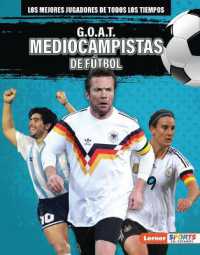 G.O.A.T. Mediocampistas de fútbol (G.O.A.T. Soccer Midfielders) (Los mejores jugadores de todos los tiempos (Greatest of All Time Players) (Lerner Sports en español)) （Library Binding）