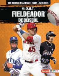 G.O.A.T. Fieldeador de béisbol (G.O.A.T. Baseball Outfielders) (Los mejores jugadores de todos los tiempos (Greatest of All Time Players) (Lerner Sports en español)) （Library Binding）