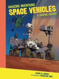 Space Vehicles : A Graphic History (Amazing Inventions)