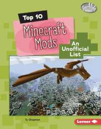 Top 10 Minecraft Mods : An Unofficial List (Searchlight Books — Minecraft Top Tens) （Library Binding）