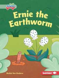 Ernie the Earthworm (In the Garden (Pull Ahead Readers — Fiction)) （Library Binding）