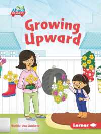 Growing Upward (In the Garden (Pull Ahead Readers — Fiction)) （Library Binding）