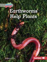 Earthworms Help Plants (In the Garden (Pull Ahead Readers — Nonfiction)) （Library Binding）