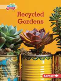 Recycled Gardens (In the Garden (Pull Ahead Readers — Nonfiction)) （Library Binding）