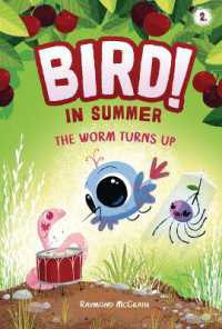 The Worm Turns Up : In Summer (Book 2) (Bird!) （Library Binding）