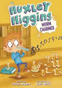 Huxley Higgins, Worm Charmer (Huxley Higgins) （Library Binding）