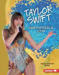 Taylor Swift : Unstoppable Icon (Gateway Biographies) （Library Binding）