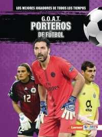 G.O.A.T. Porteros de fútbol (G.O.A.T. Soccer Goalkeepers) (Los mejores jugadores de todos los tiempos (Greatest of All Time Players) (Lerner Sports en español))