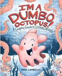I'm a Dumbo Octopus! : A Graphic Guide to Cephalopods (Anne Lambelet's Marine Life Graphic Guides)